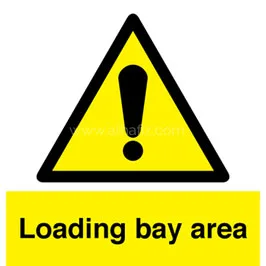 Loading Bay Area Warning Sign