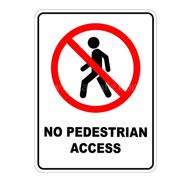 No Pedestrian Access Sign